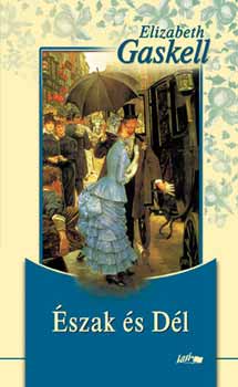 Elizabeth Gaskell - Észak és Dél
