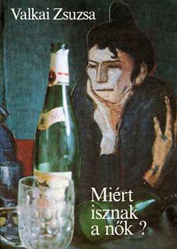 Valkai Zsuzsa - Mi�rt isznak a n�k?