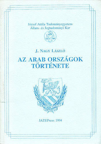 J. Nagy Lszl - Az arab orszgok trtnete 1913-1974