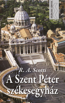 Rita A. Scotti - A Szent Pter szkesegyhz