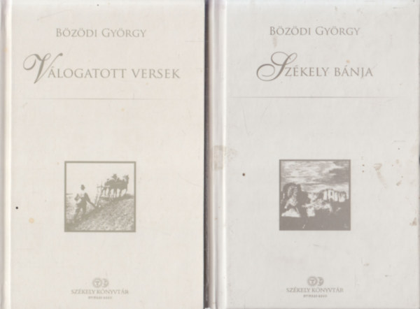 B�z�di Gy�rgy  (szerk.) - 2 db B�z�di Gy�rgy m�: V�logatott versek + Sz�kely b�nja