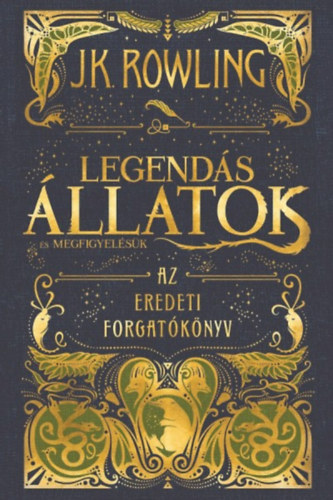 J. K. Rowling - Legendás állatok és megfigyelésük