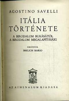 Agostino Savelli - It�lia t�rt�nete a birodalom buk�s�t�l a birodalom megalap�t�s�ig