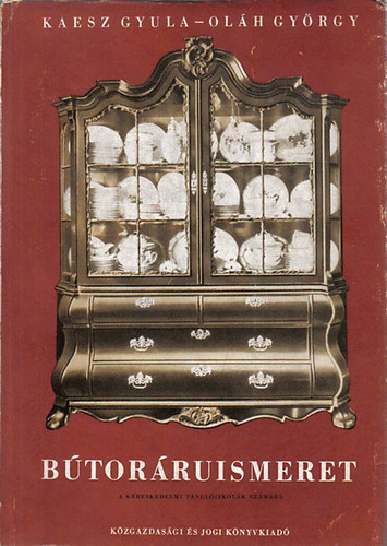 Kaesz Gyula - Ol�h Gy�rgy - B�tor�ruismeret - a kereskedelmi tanul�iskol�k sz�m�ra