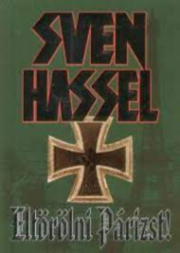 Sven Hassel - Eltörölni Párizst!
