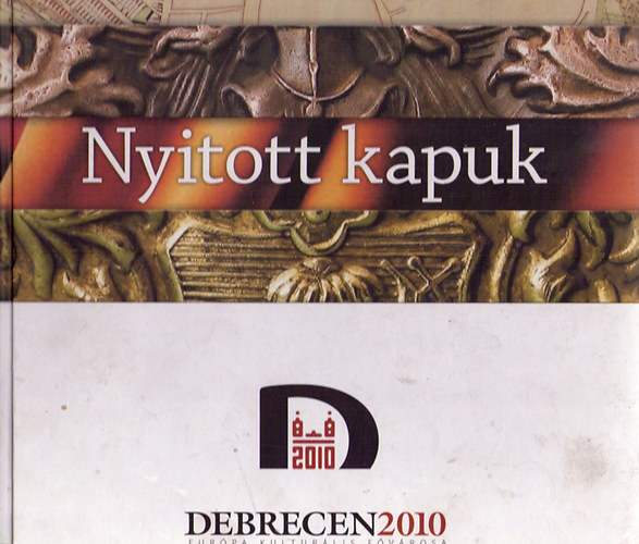 Balogh Tibor - Nyitott kapuk - EURPA KULTURLIS FVROSA 2010 - DEBRECEN PLYZATI KONCEPCIJA