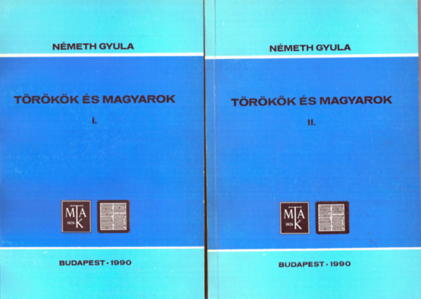 N�meth Gyula - T�r�k�k �s magyarok I-II. (R�gi t�r�k�k + Oszm�n t�r�k�k)