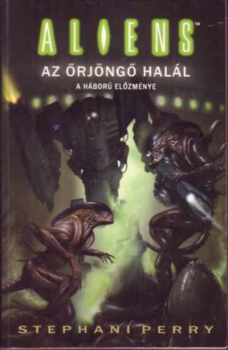 Stephani Perry - Aliens: Az rjng hall