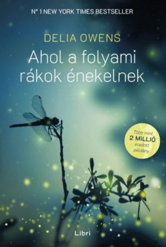 Delia Owens - Ahol a folyami rkok nekelnek - puha kts