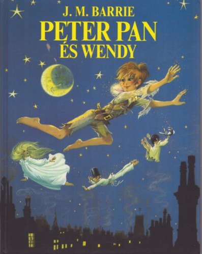 James M. Barrie - Peter Pan s Wendy