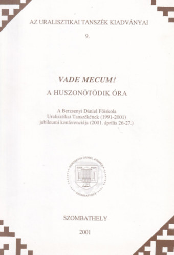 Pusztay János (szerk.) - Vade mecum! (A huszonötödik óra)