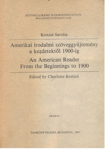 Kretzoi Sarolta - Amerikai irodalmi sz�veggy�jtem�ny a kezdetekt�l 1900-ig