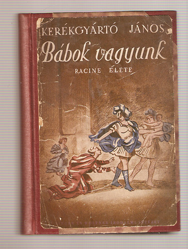 Kerkgyrt Jnos - Bbok vagyunk (Racine lete)