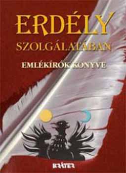 Kov�cs Attila Zolt�n - Erd�ly szolg�lat�ban - Eml�k�r�k k�nyve