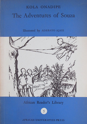 Kola Onadipe - The Adventures of Souza. The Village Lad