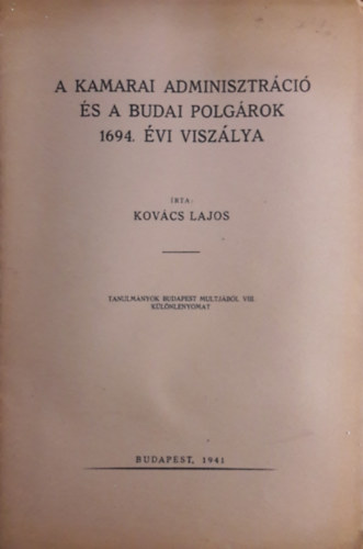 Kovcs Lajos - A kamarai adminisztrci s a budai polgrok 1694. vi viszlya