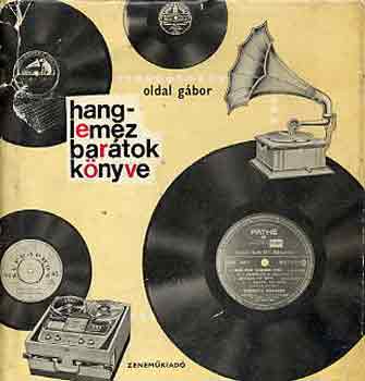 Oldal Gábor - Hanglemezbarátok könyve