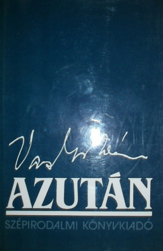 Vas István - Azután 1.