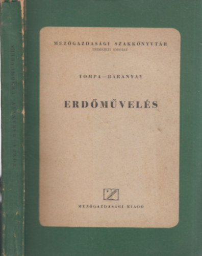 Baranyay József Tompa Károly - Erdőművelés