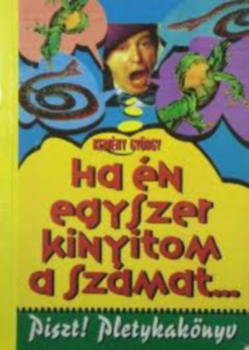 Kem�ny Gy�rgy - Ha �n egyszer kinyitom a sz�mat
