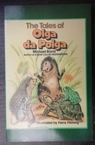 Hans Helweg Michael Bond (ill.) - The Tales of Olga da Polga (illustrated by Hans Helweg)