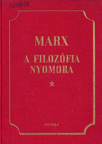 Marx - A filozfia nyomora-vlasz Proudhon r "a nyomor filozfija" cm