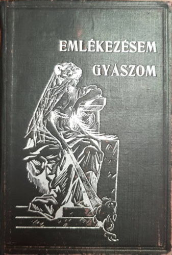 Emlékezésem, gyászom