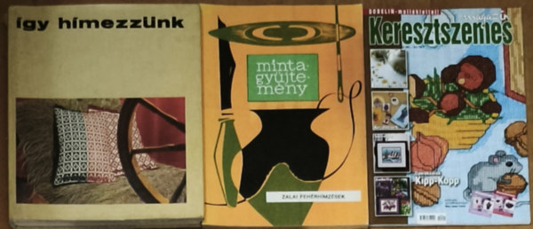 Dr. Kerecs�nyi Edit Marta Mannov� - 3db h�mz�ssel kapcsolatos kiadv�ny - Keresztszemes magazin 2009. �prilis, Mintagy�jtem�ny-Zalai feh�rh�mz�sek, �gy h�mezz�nk