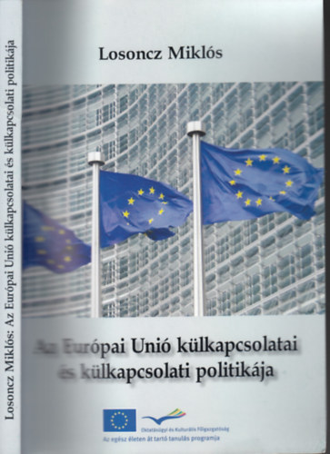 Losoncz Mikls - Az Eurpai Uni klkapcsolatai s klkapcsolati politikja