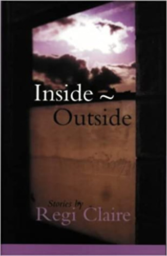 Regi Claire - Inside - Outside: Stories (Dediklt) - (Scottish Cultural Press)