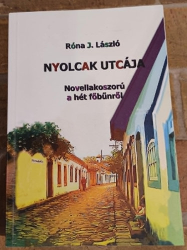 R�na J. L�szl� - Nyolcak utc�ja - Novellakoszor� a h�t f�b�nr�l