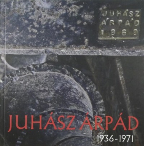 Kiss va  (szerk.) - Juhsz rpd (1936-1971) tvsmvsz emlkkilltsa