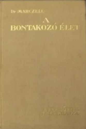 Marczell Mihly Dr. - A bontakoz let V.: A felnttek llekrajza