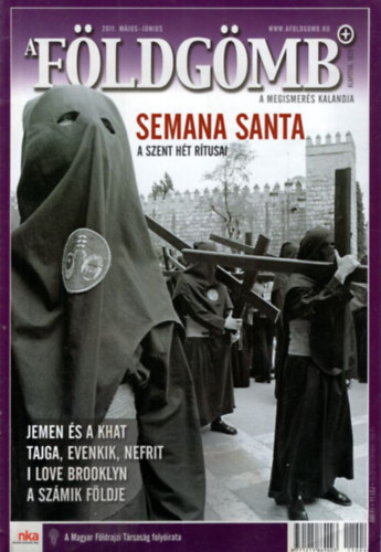 Dr. Farkas P�ter  (szerk.) Nagy Bal�zs (SZERK.) - 3 db F�ldg�mb 2011. tematikus lapsz�m + 2011. m�jus-j�nius + 2011. j�lius-augusztus