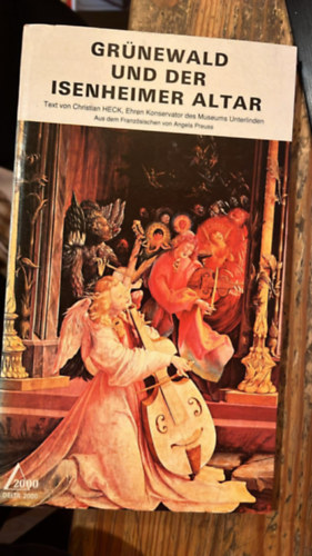Christian Heck - Grünewald und der isenheimer altar