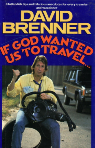 David Brenner - If God Wanted Us to Travel...