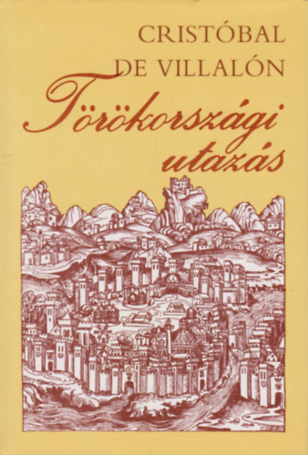 Cristbl de Villaln - Trkorszgi utazs