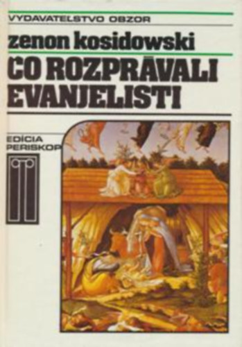Zenon Kosidowski - Co rozprávali evanjelisti
