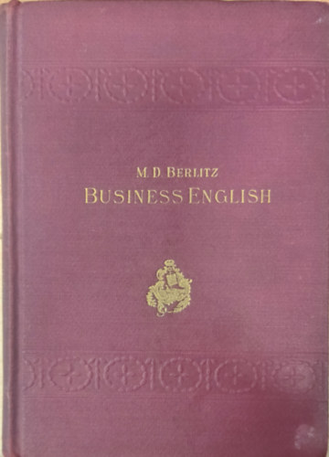 M. D. Berlitz - A Course in business English (11st edition)