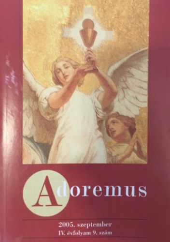 Dr. Verb�nyi Istv�n - Adoremus 2005. szeptember IV. �vfolyam 9. sz�m