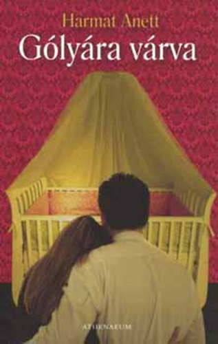 Harmat Anett - G�ly�ra v�rva