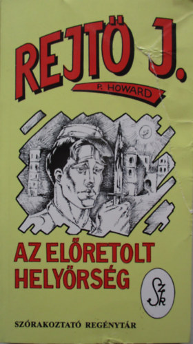 Rejtő Jenő - Az előretolt helyőrség