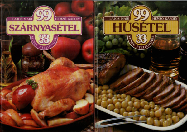 Lajos Mari Hemz Kroly - 4 db 99, 33, recept knyv egytt: Szrnyastel, Hstel, Gymlcss dessg, Leves.