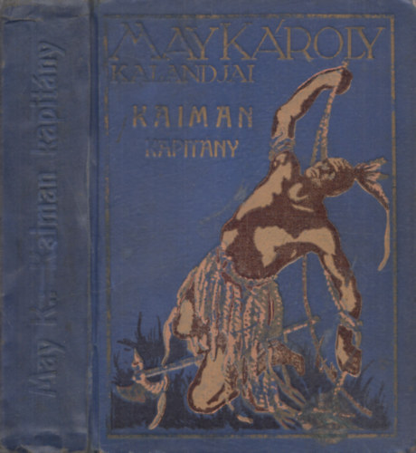 May Károly - Kaiman kapitány