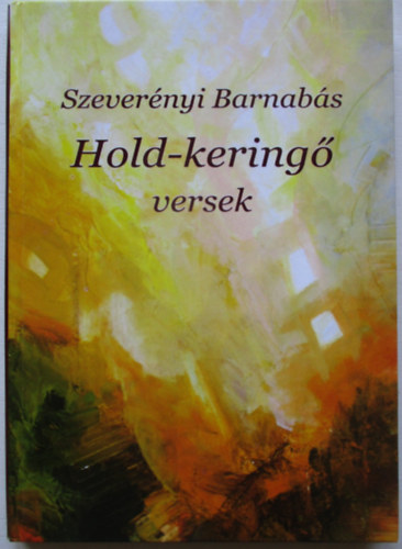 Szevernyi Barnabs - Hold-kering versek