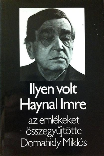 Domahidy Miklós - Ilyen volt Haynal Imre