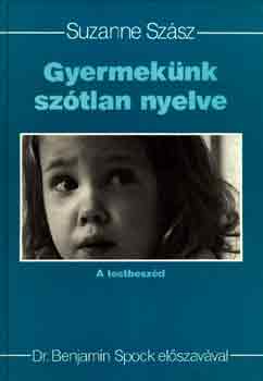 Szsz Suzanne - Gyermeknk sztlan nyelve