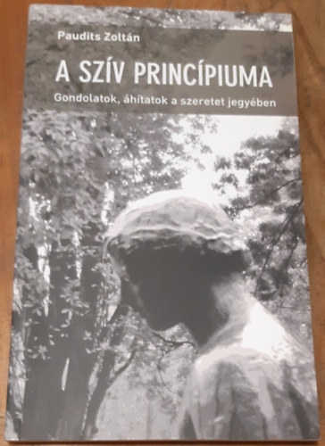 Paudits Zoltn - A szv princpiuma