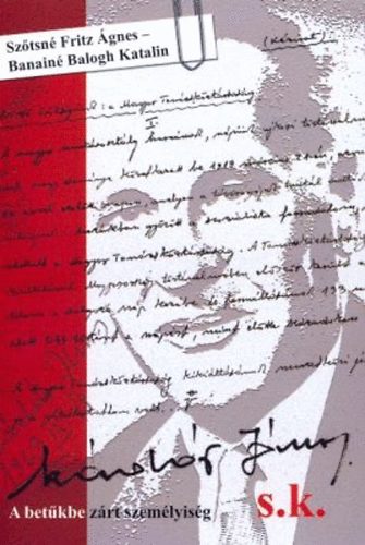 Banain�balogh Katalin Sz�tsn� Fritz �gnes - K�d�r J�nos s.k. - A bet�kbe z�rt szem�lyis�g