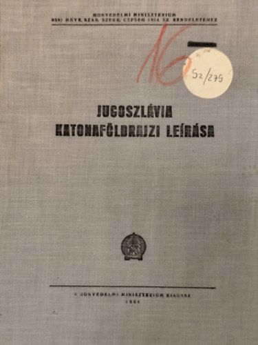 Horváth Mihály szds., Ott László fhdgy., Lengyel Sándor fhdgy Rusznyák Károly őrgy. - Jugoszlávia katonaföldrajzi leírása